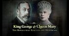 King George and Queen Mary: Royals Who Rescued the Monarchy, Episode 1, King George V
